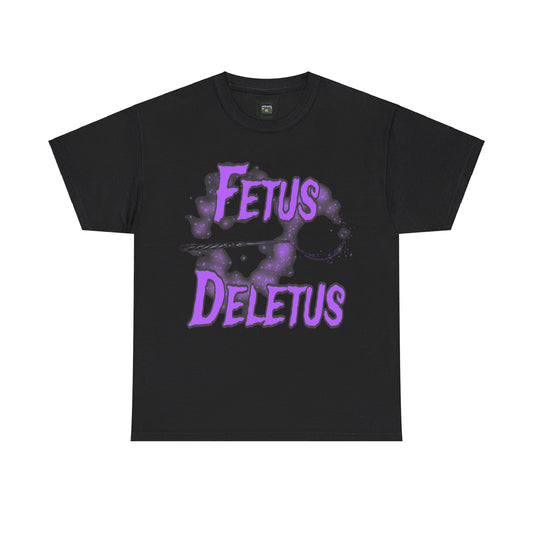 Fetus Deletus Unisex Heavy Cotton Tee