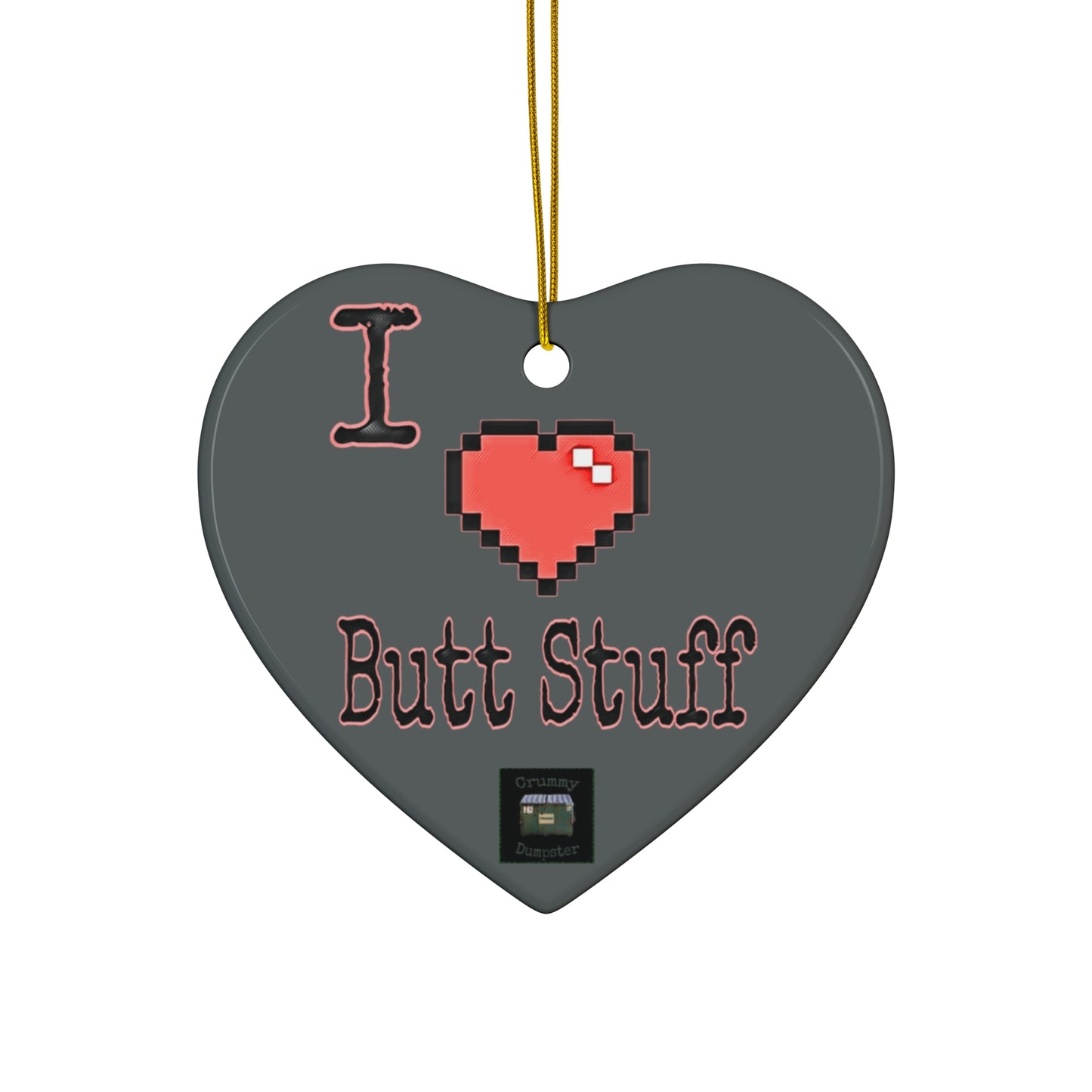 Butt Stuff Ceramic Ornament